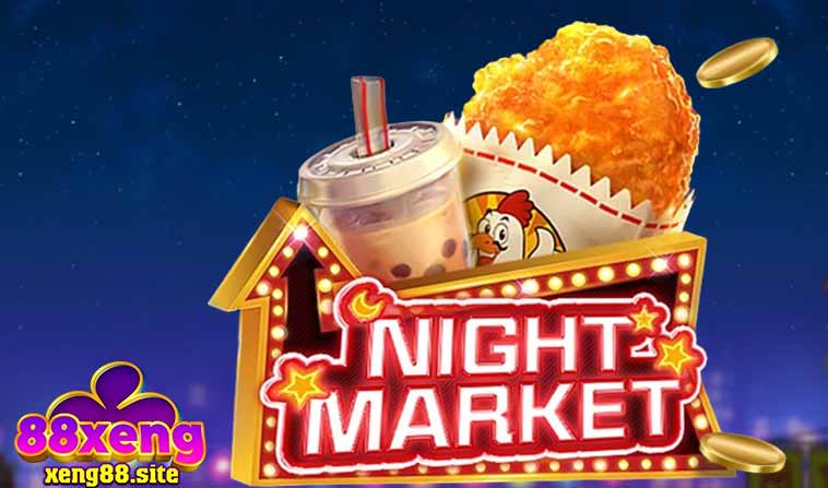 Xeng88 giới thiệu sản phẩm nổ hũ Night Market